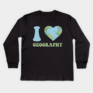 I Love Geography Assistant Men Women Teacher Geographer Kids Long Sleeve T-Shirt